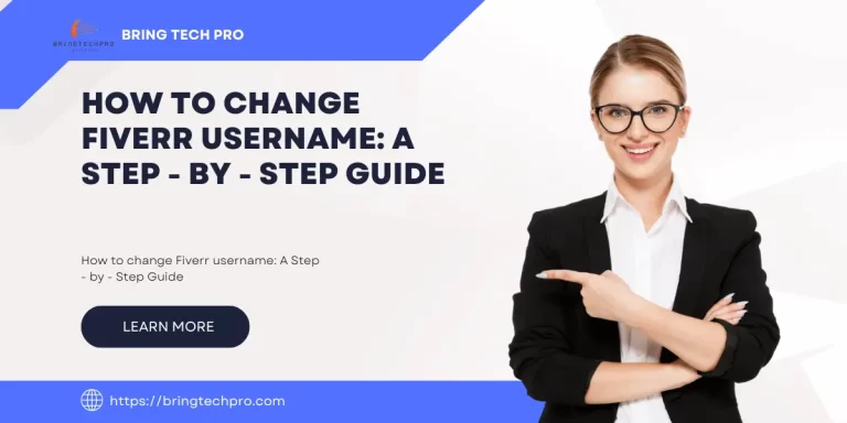 How to change Fiverr username: A Step – by – Step Guide